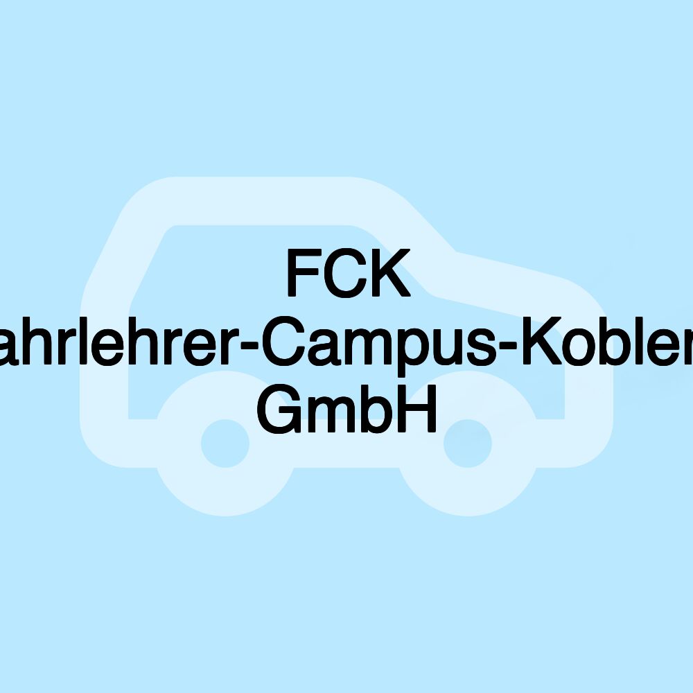 FCK Fahrlehrer-Campus-Koblenz GmbH