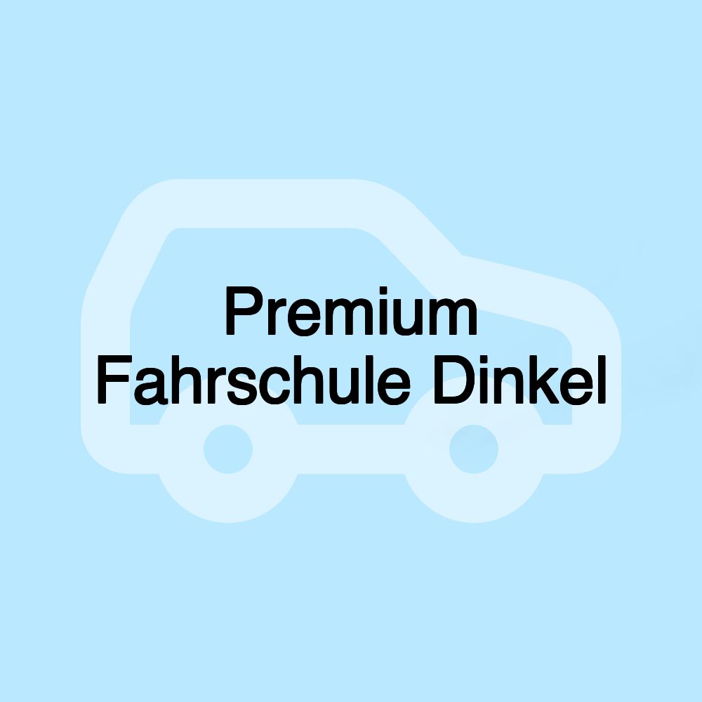 Premium Fahrschule Dinkel