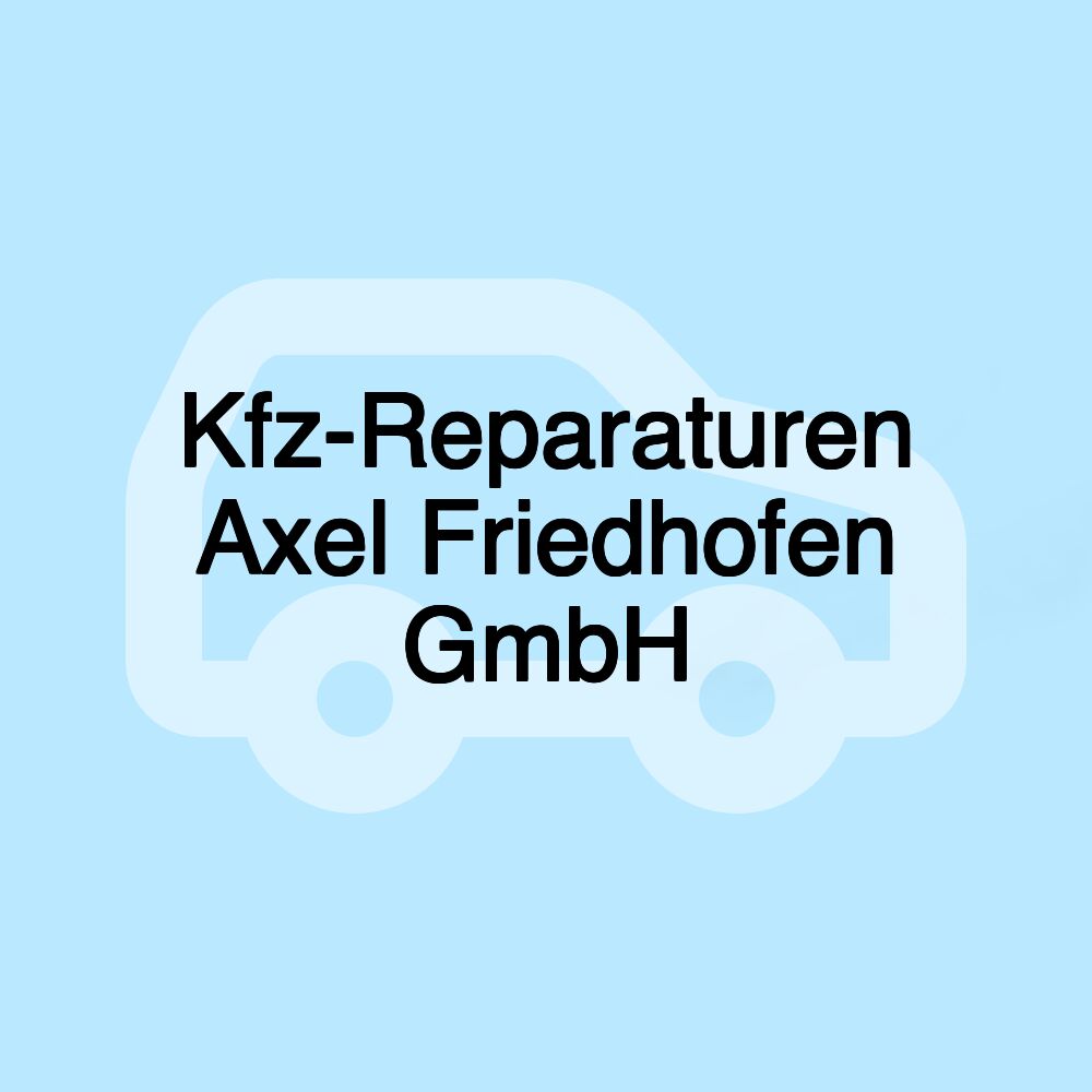 Kfz-Reparaturen Axel Friedhofen GmbH