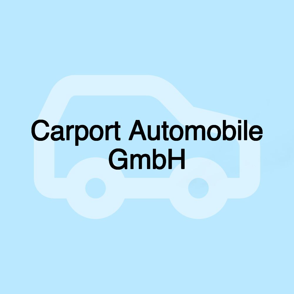 Carport Automobile GmbH