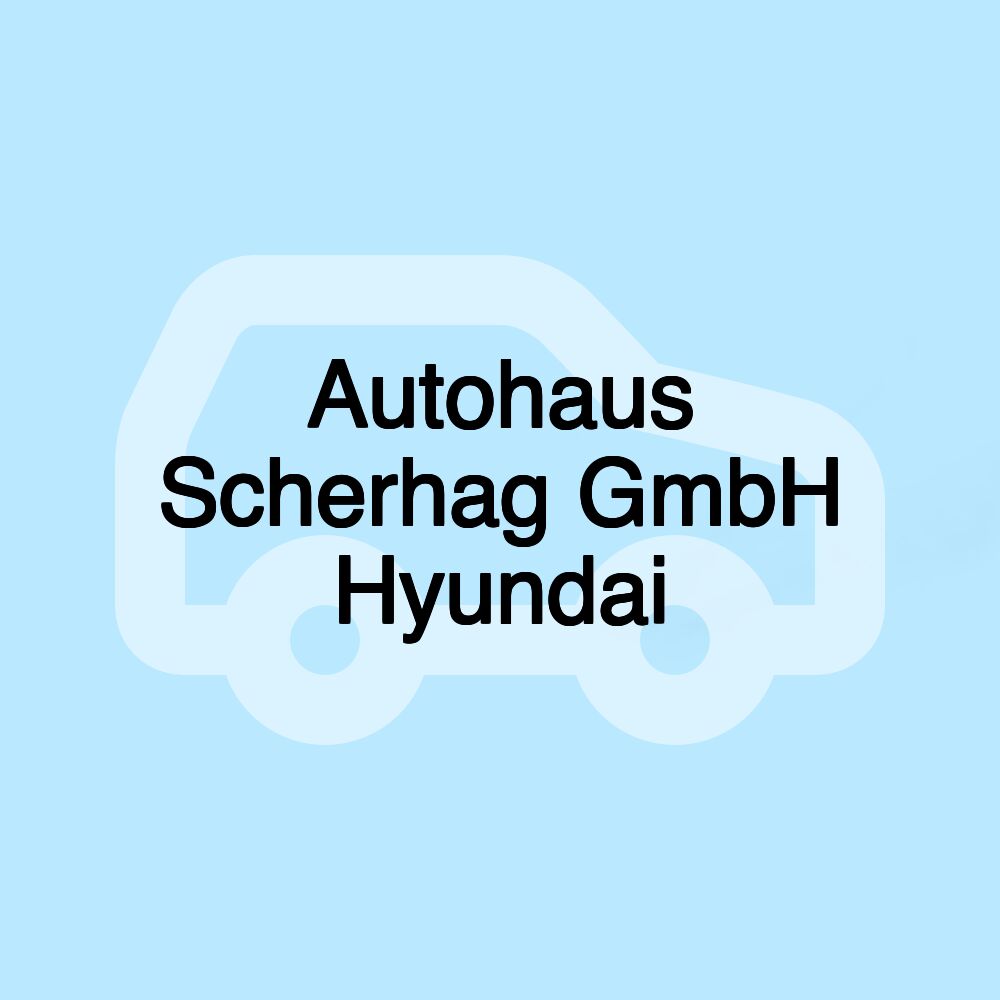 Autohaus Scherhag GmbH Hyundai