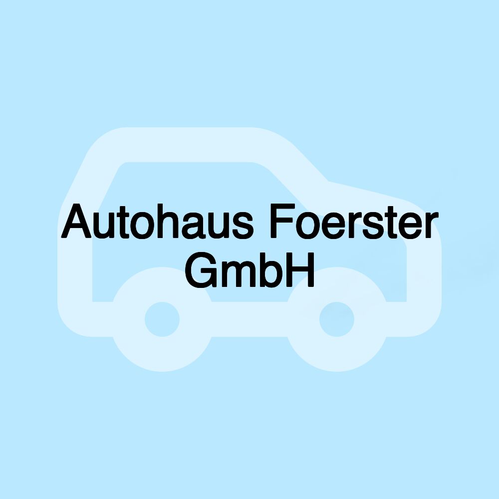 Autohaus Foerster GmbH