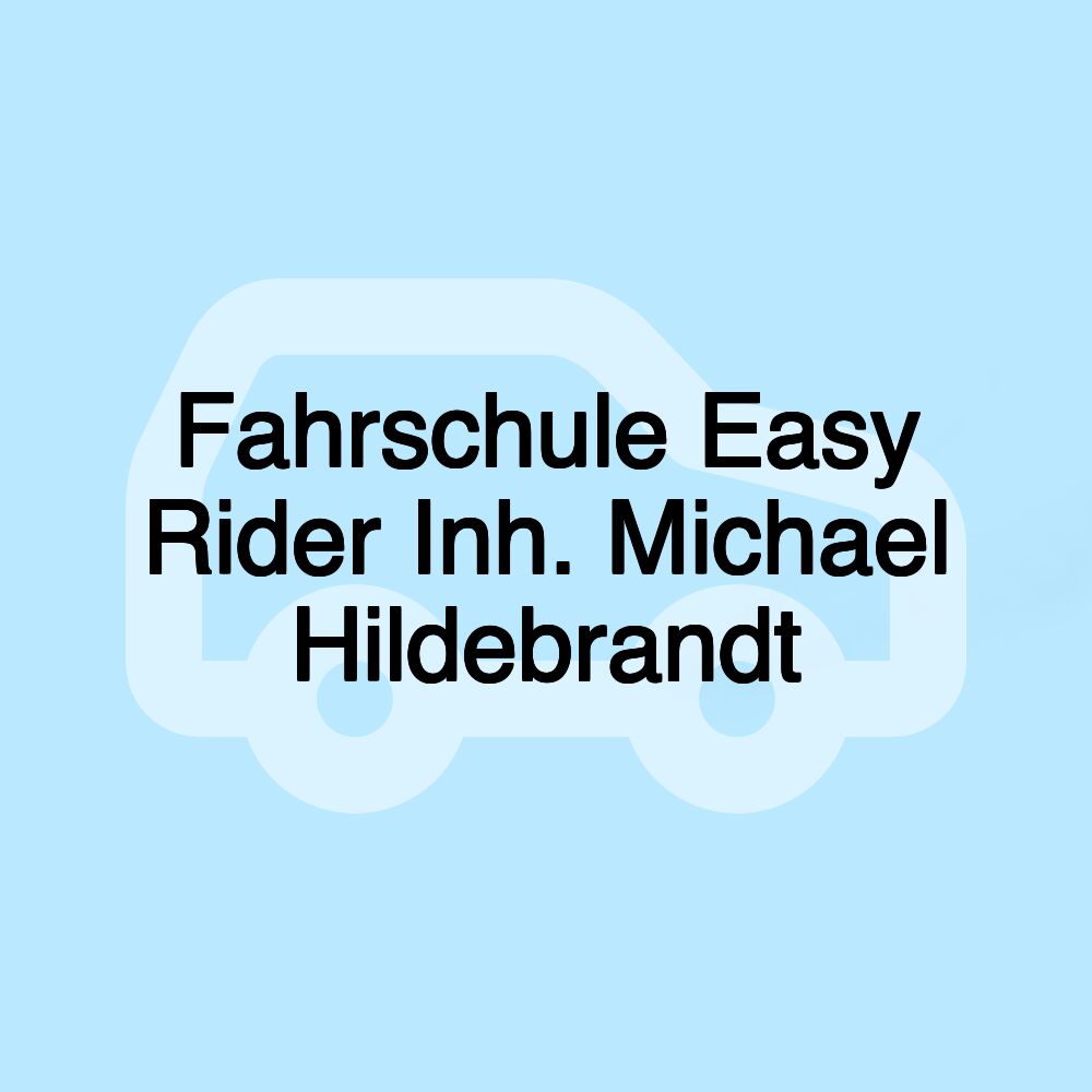 Fahrschule Easy Rider Inh. Michael Hildebrandt