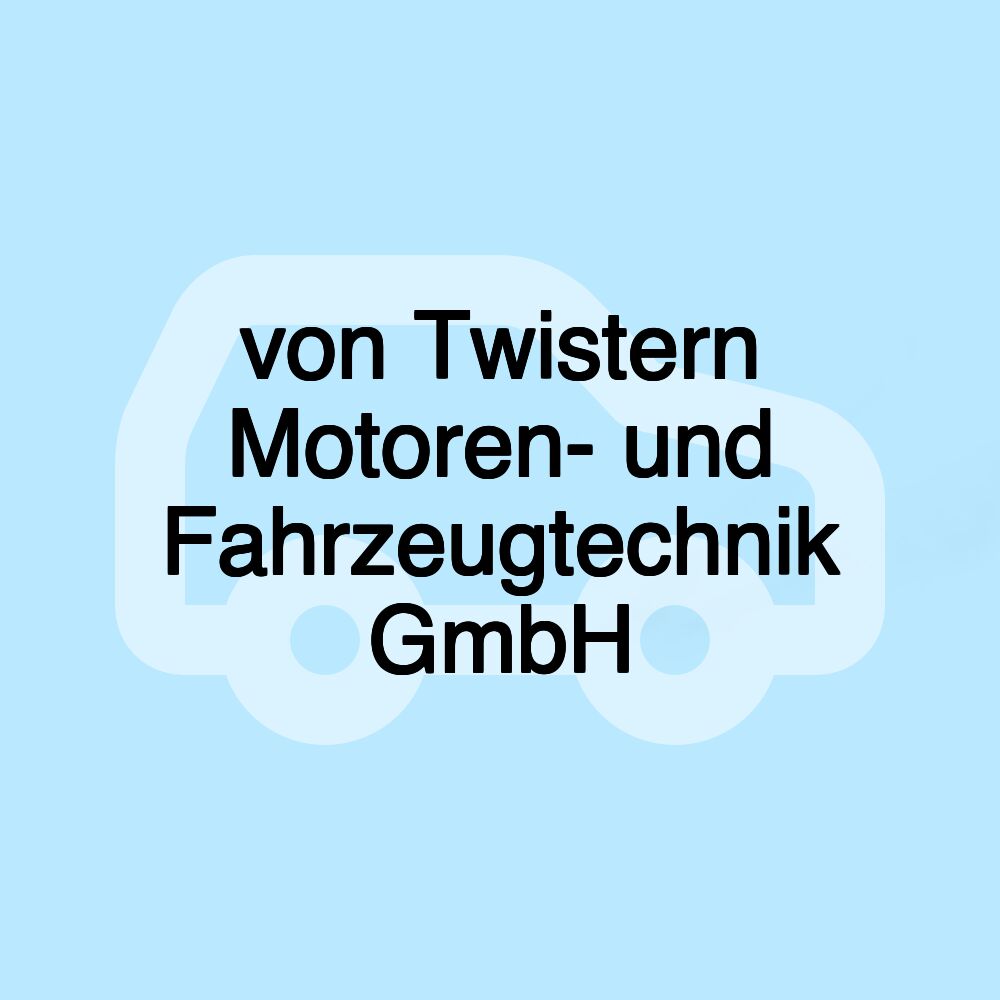 von Twistern Motoren- und Fahrzeugtechnik GmbH