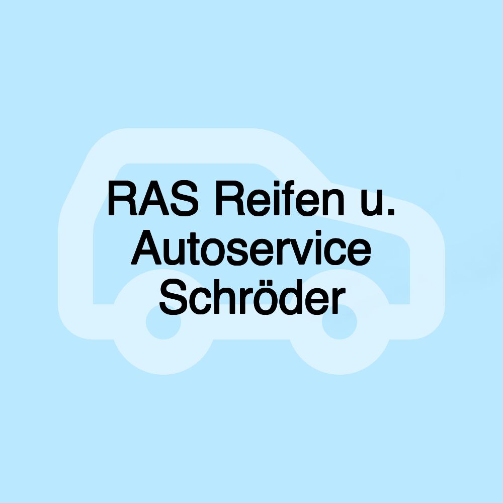 RAS Reifen u. Autoservice Schröder