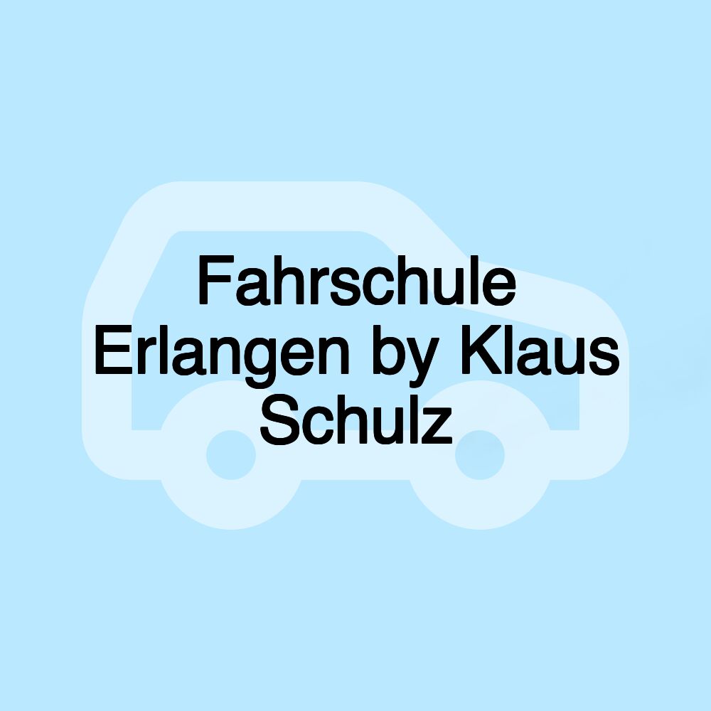 Fahrschule Erlangen by Klaus Schulz