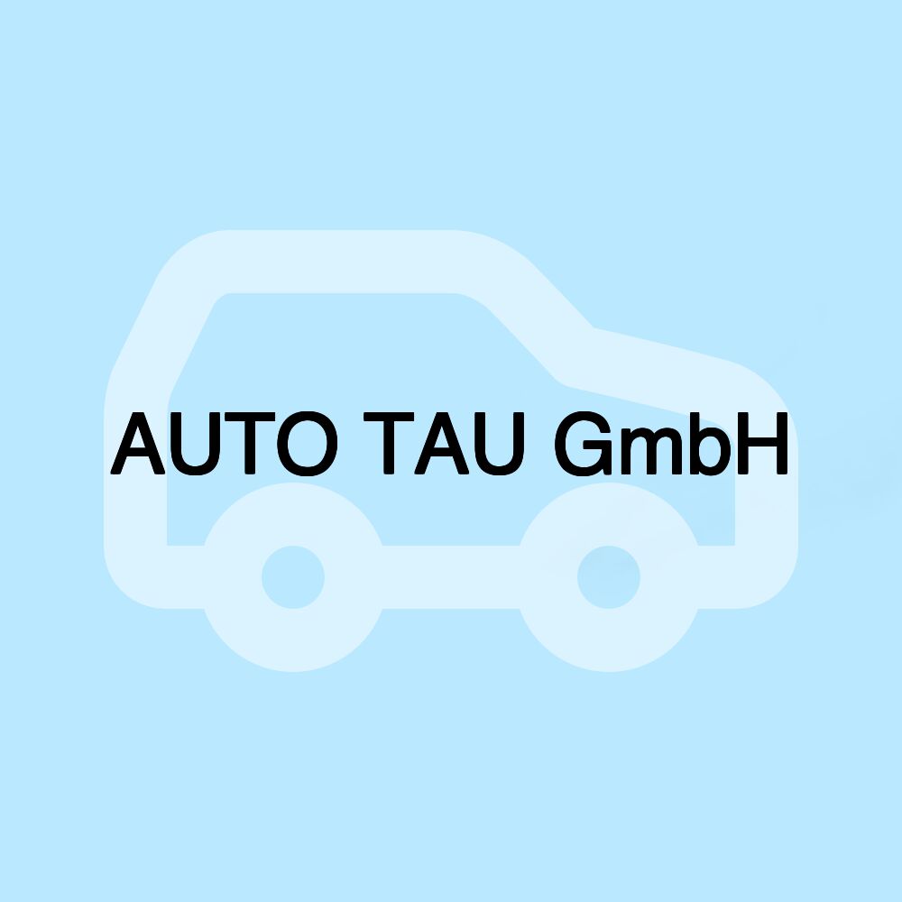 AUTO TAU GmbH