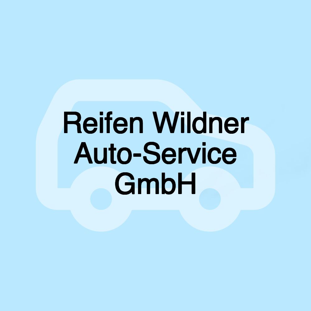 Reifen Wildner Auto-Service GmbH