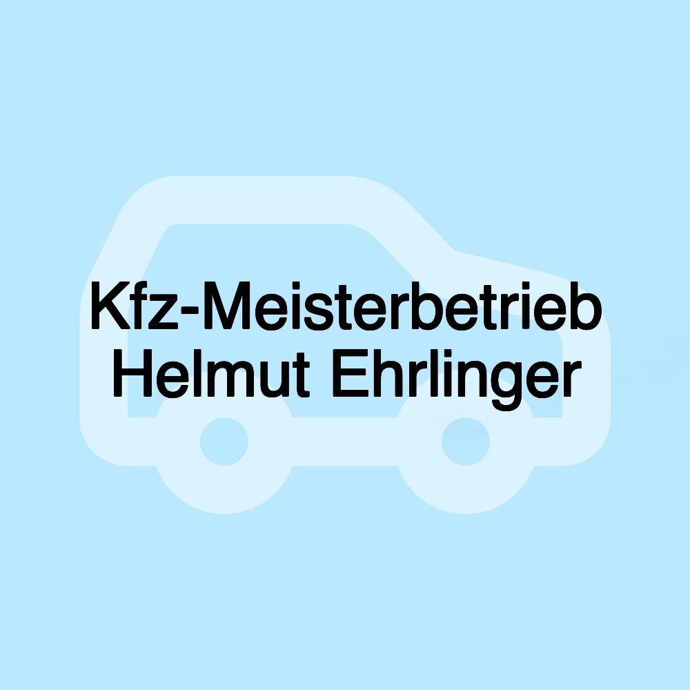 Kfz-Meisterbetrieb Helmut Ehrlinger