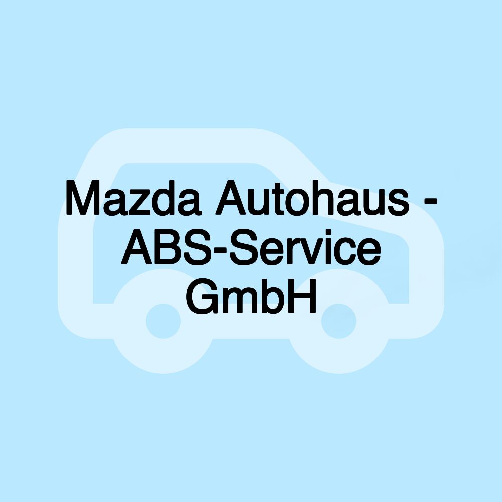 Mazda Autohaus - ABS-Service GmbH