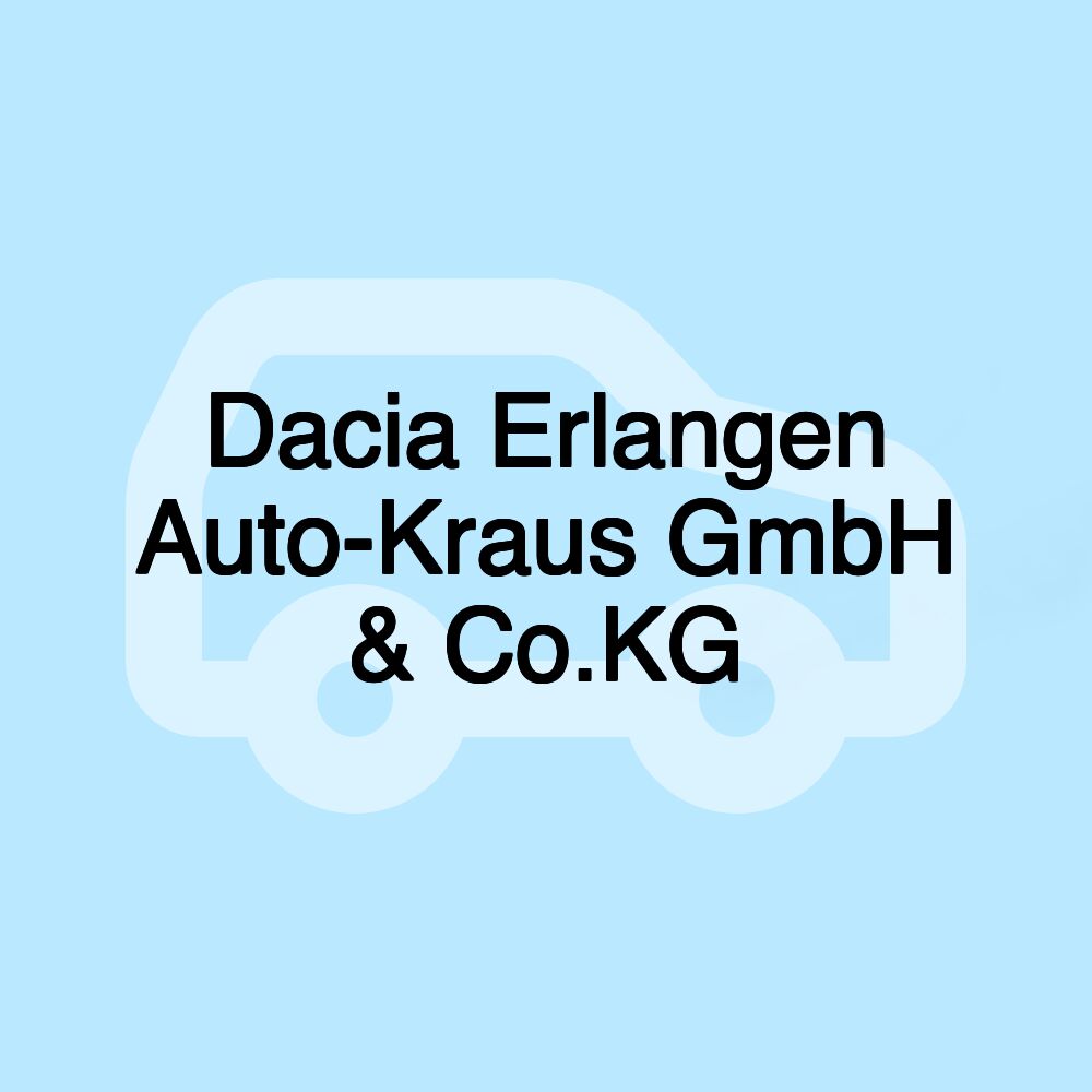 Dacia Erlangen Auto-Kraus GmbH & Co.KG