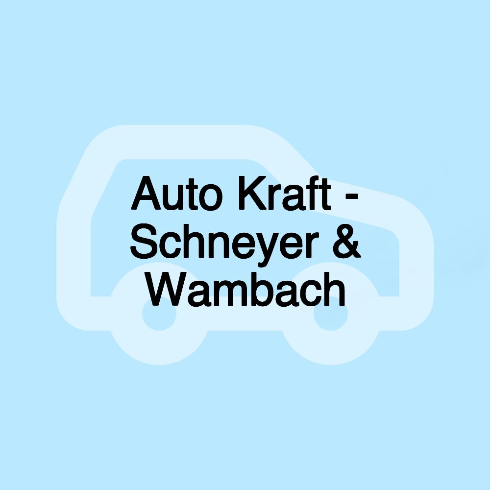 Auto Kraft - Schneyer & Wambach