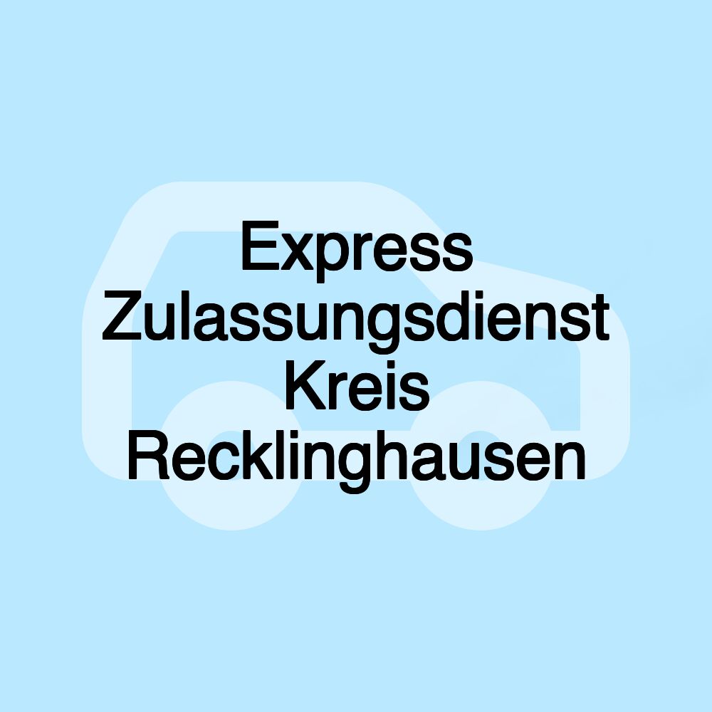 Express Zulassungsdienst Kreis Recklinghausen