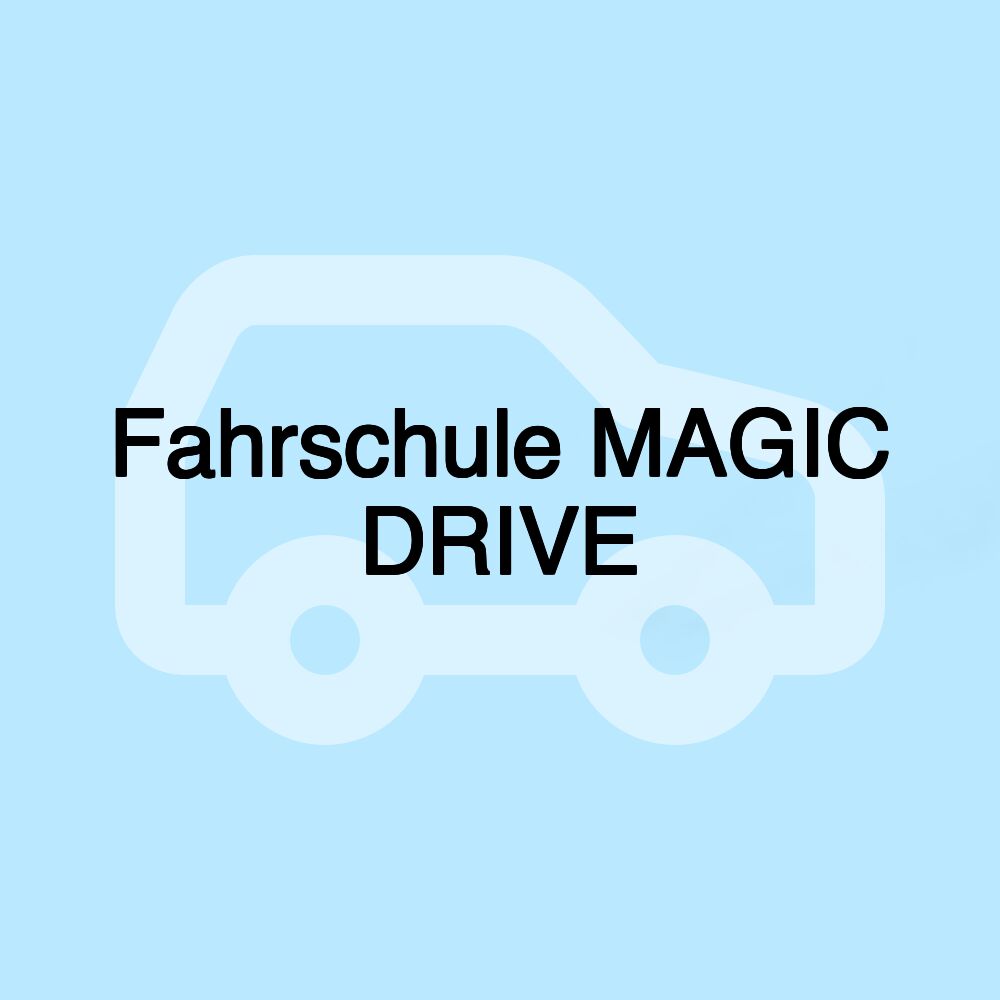 Fahrschule MAGIC DRIVE