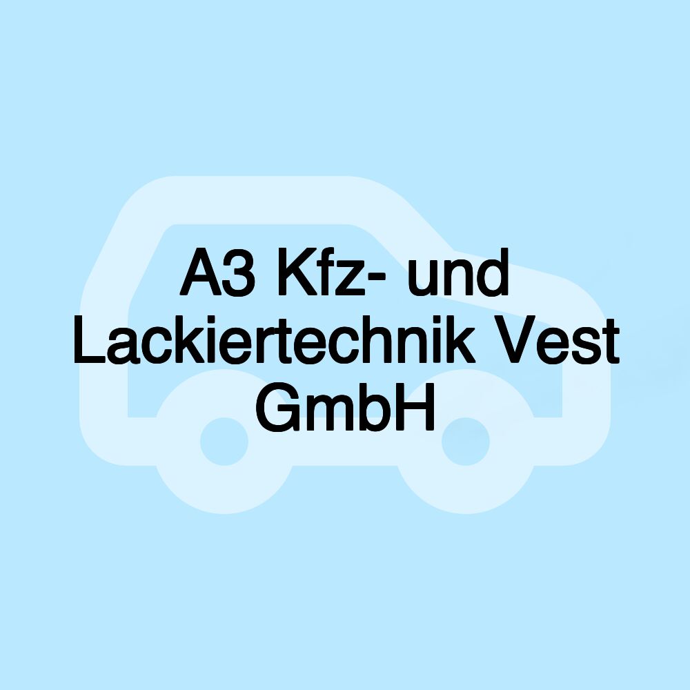 A3 Kfz- und Lackiertechnik Vest GmbH