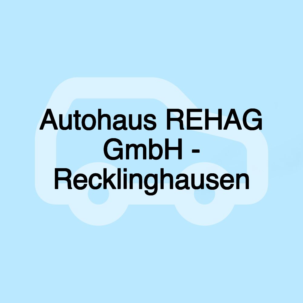 Autohaus REHAG GmbH - Recklinghausen