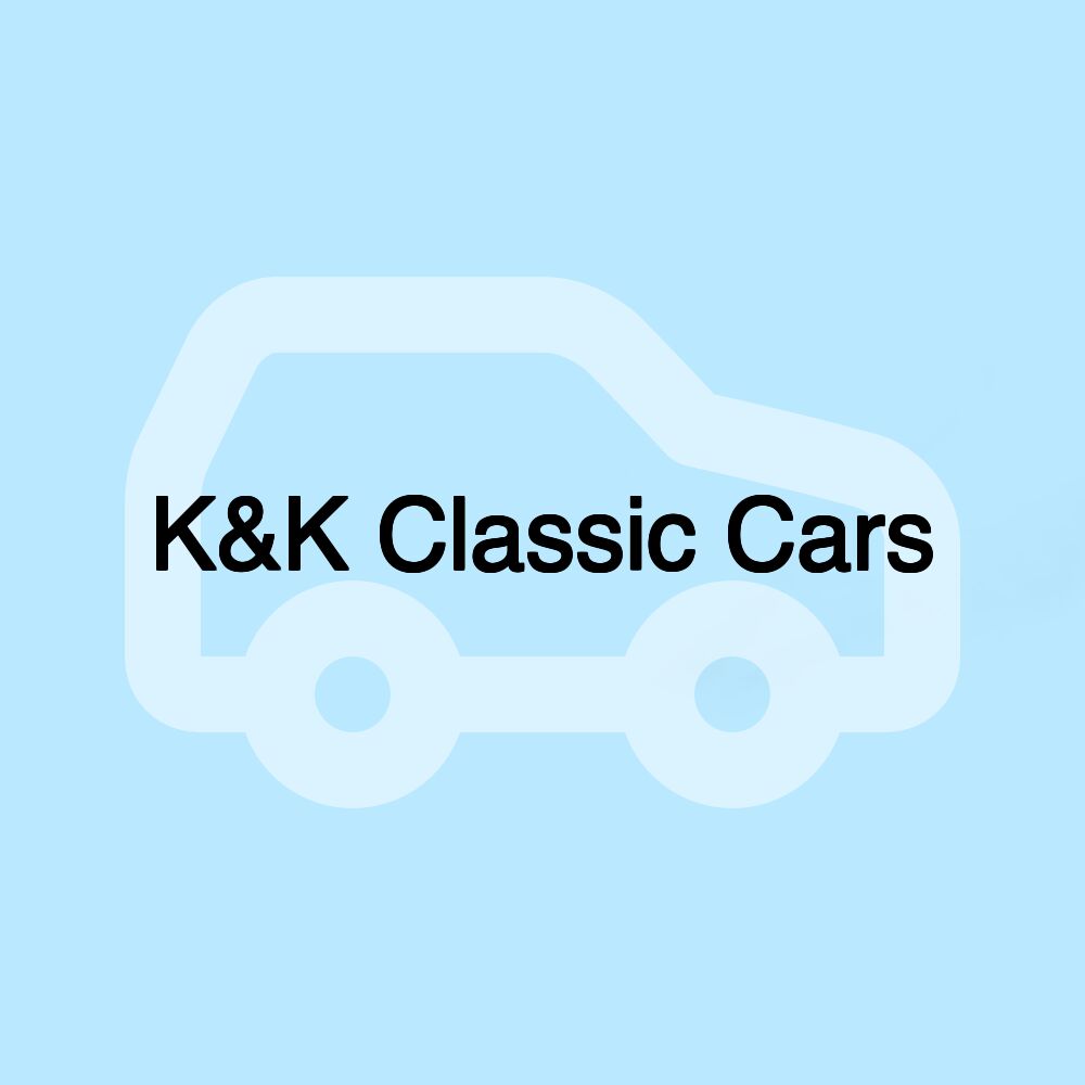 K&K Classic Cars