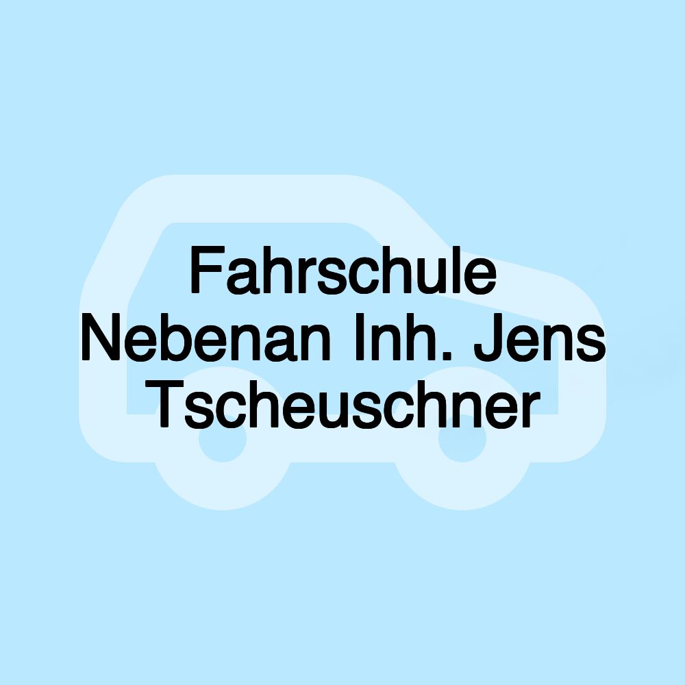 Fahrschule Nebenan Inh. Jens Tscheuschner