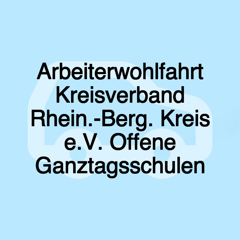 Arbeiterwohlfahrt Kreisverband Rhein.-Berg. Kreis e.V. Offene Ganztagsschulen