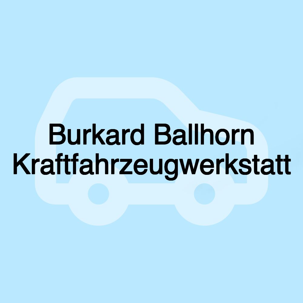 Burkard Ballhorn Kraftfahrzeugwerkstatt