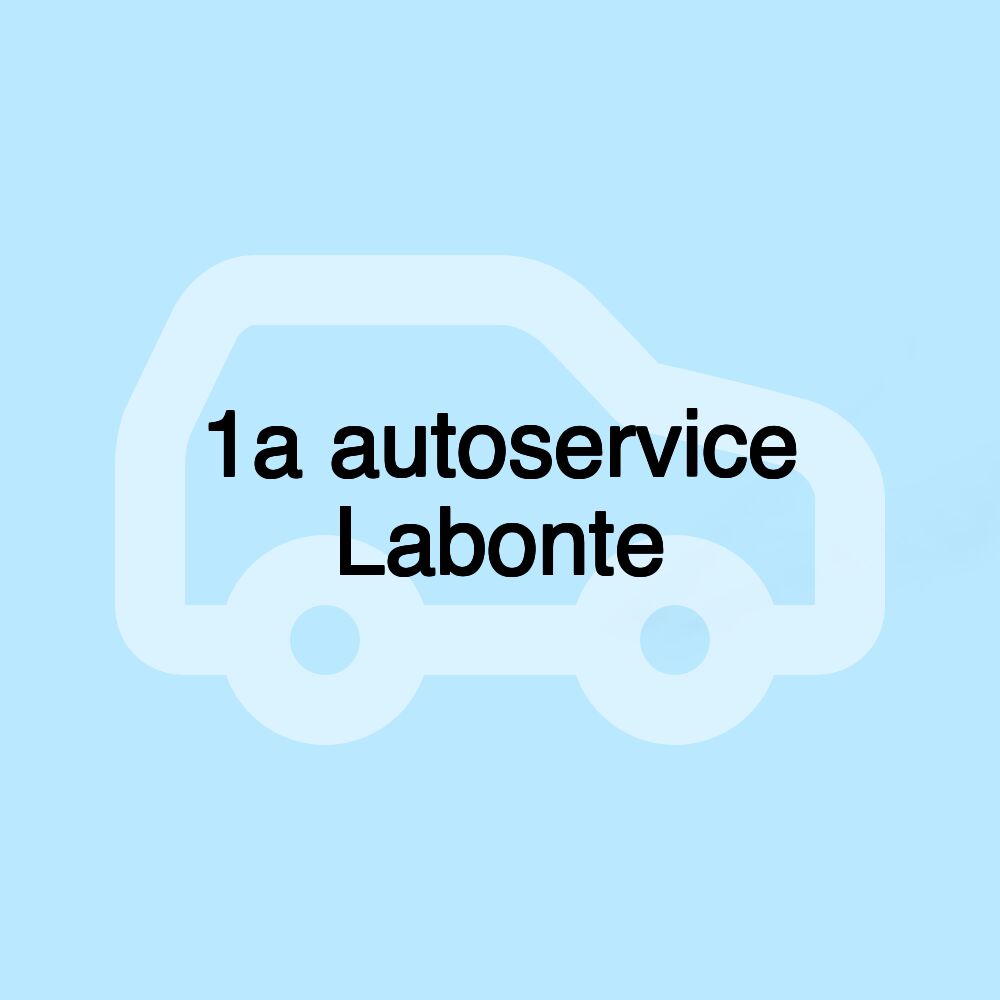 1a autoservice Labonte