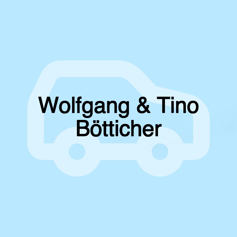 Wolfgang & Tino Bötticher