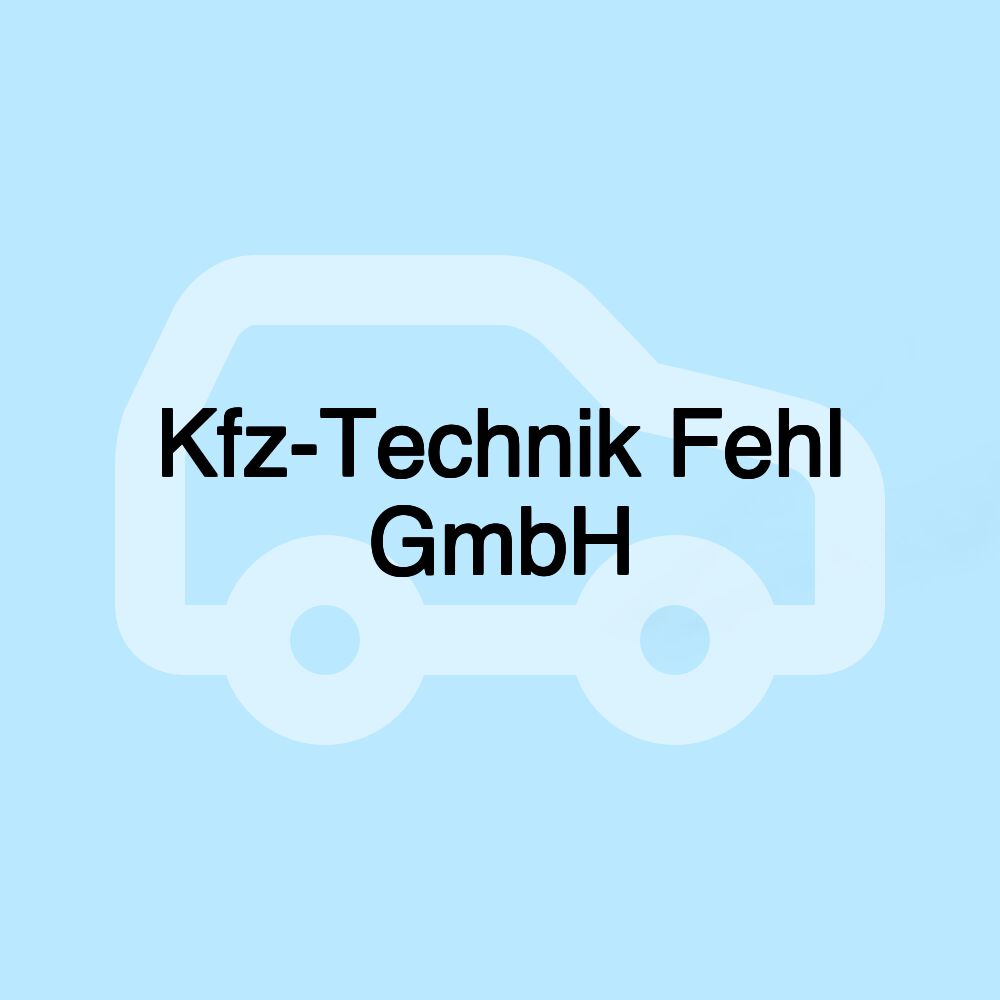 Kfz-Technik Fehl GmbH