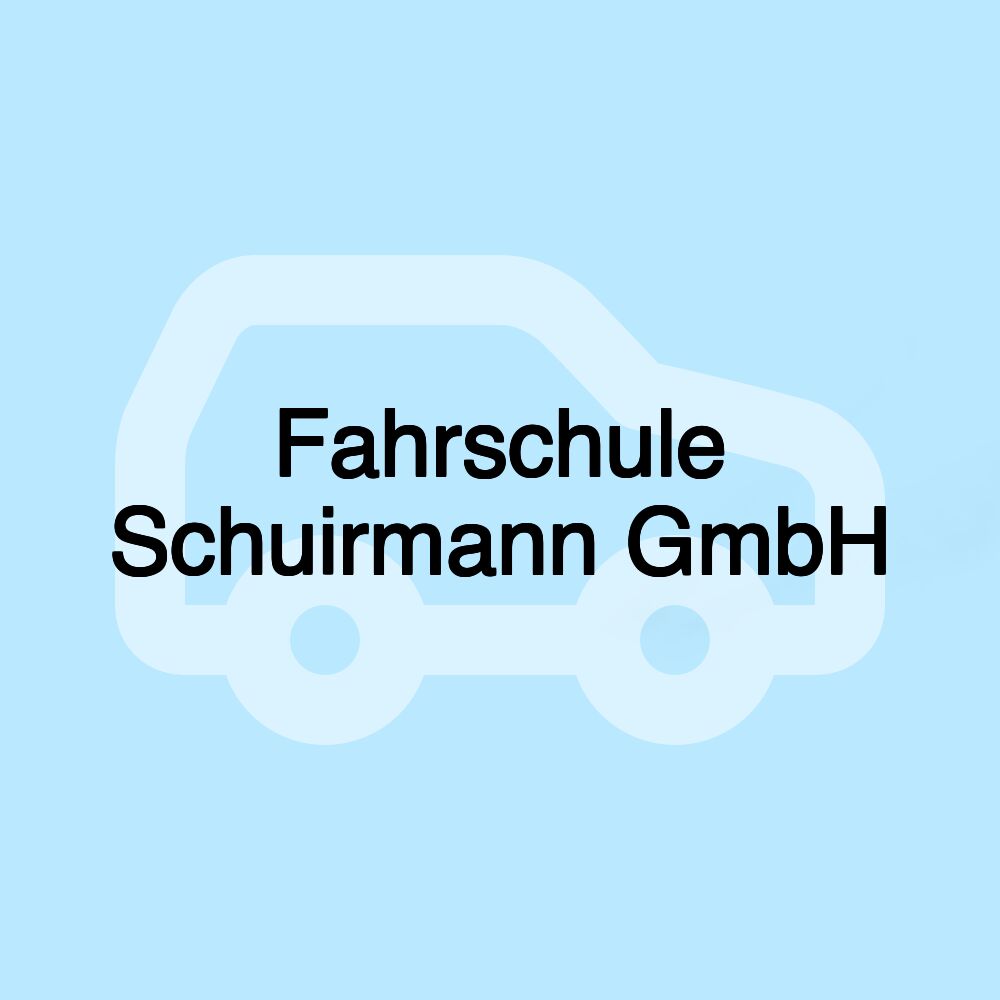 Fahrschule Schuirmann GmbH