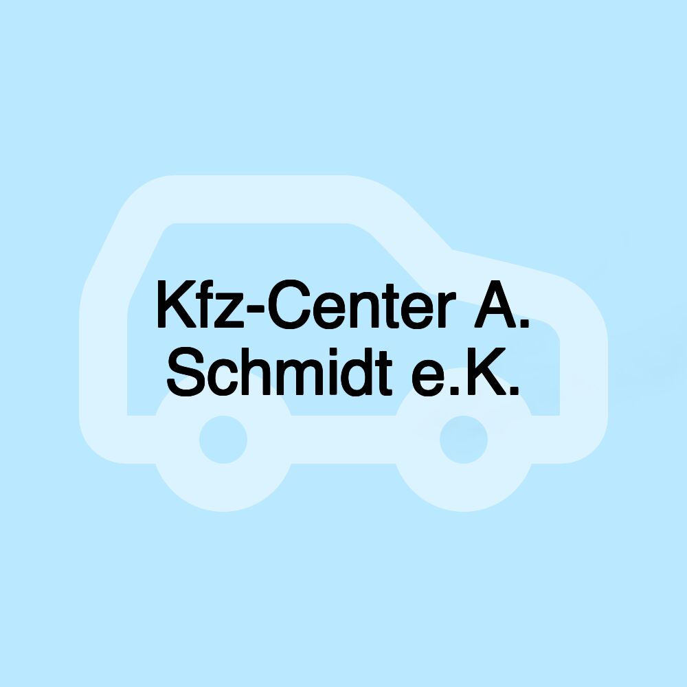 Kfz-Center A. Schmidt e.K.