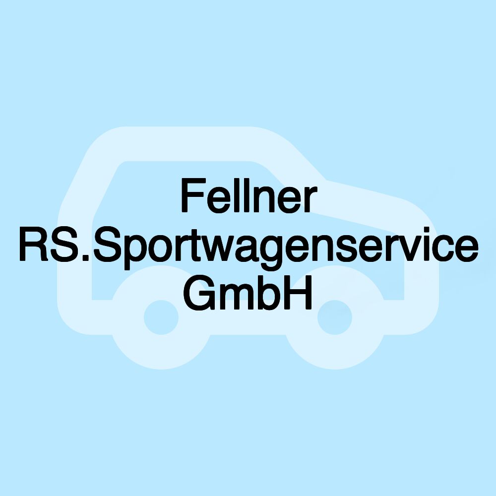 Fellner RS.Sportwagenservice GmbH