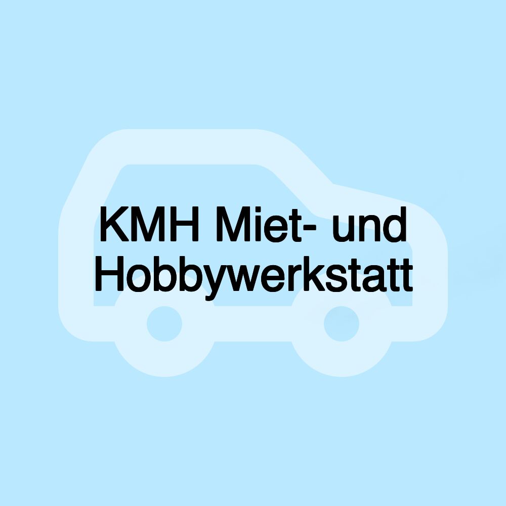 KMH Miet- und Hobbywerkstatt