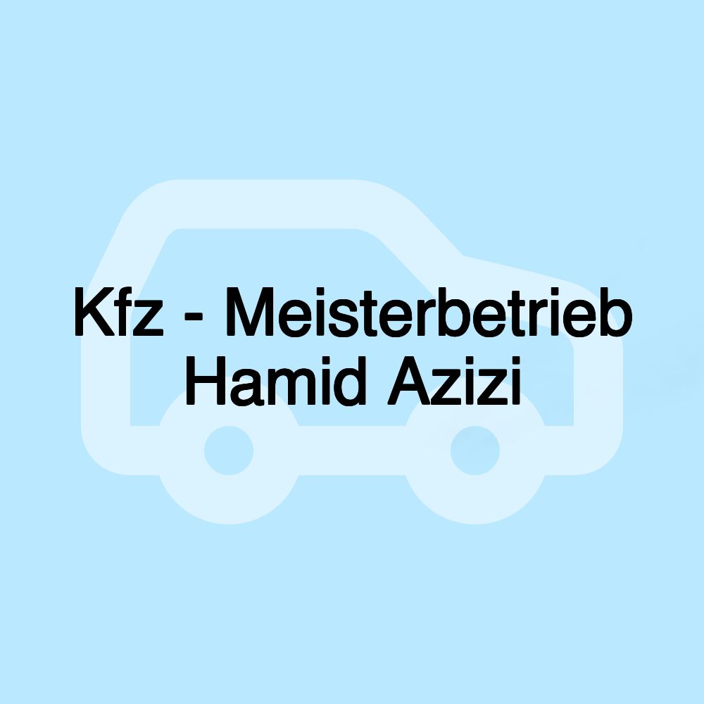 Kfz - Meisterbetrieb Hamid Azizi