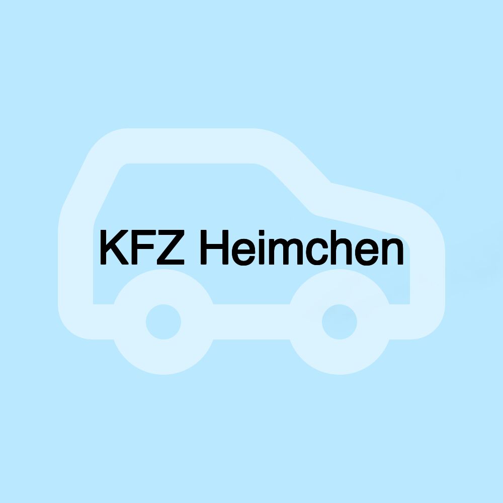 KFZ Heimchen