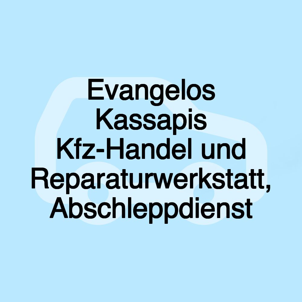 Evangelos Kassapis Kfz-Handel und Reparaturwerkstatt, Abschleppdienst