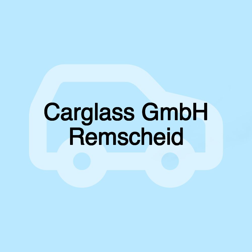 Carglass GmbH Remscheid