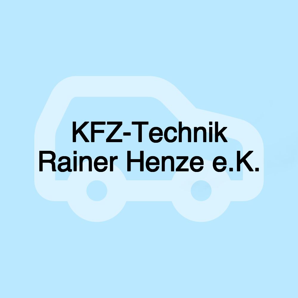 KFZ-Technik Rainer Henze e.K.