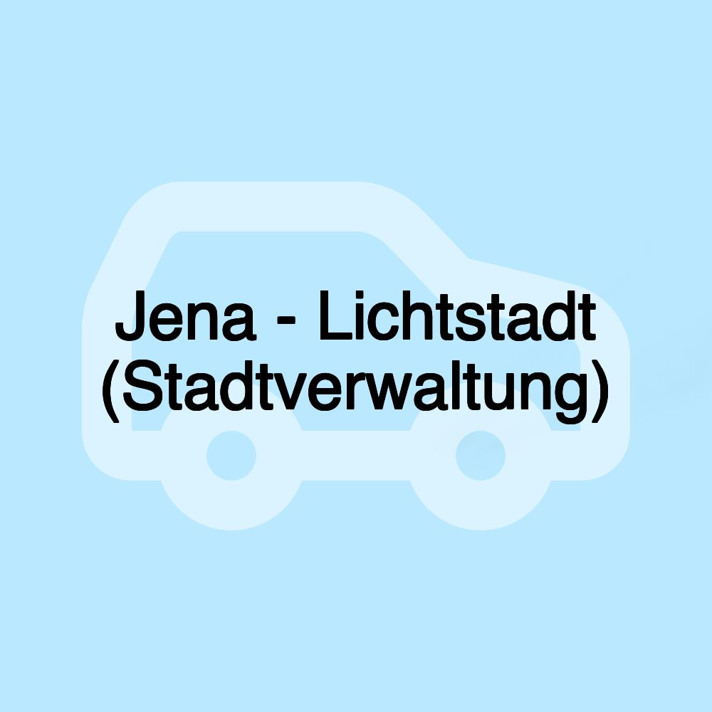 Jena - Lichtstadt (Stadtverwaltung)