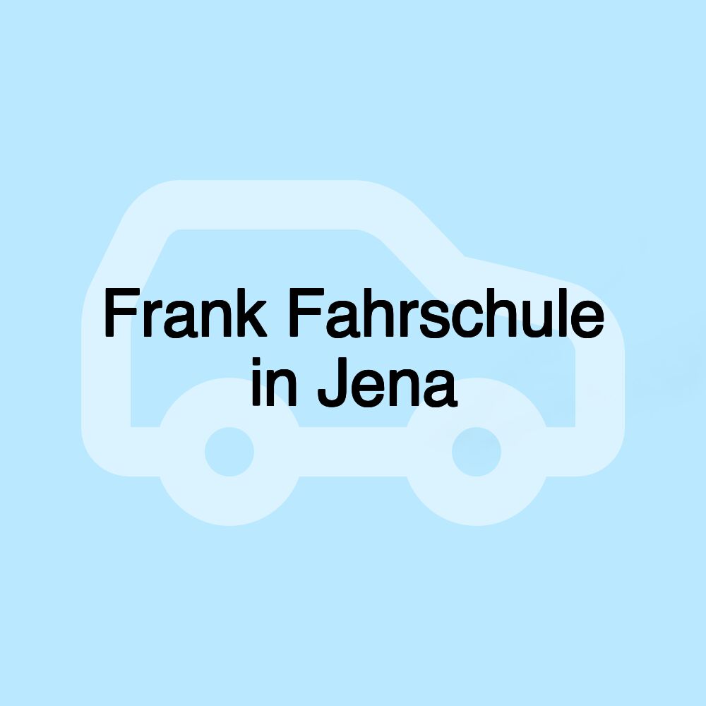 Frank Fahrschule in Jena