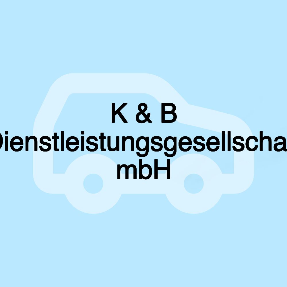 K & B Dienstleistungsgesellschaft mbH