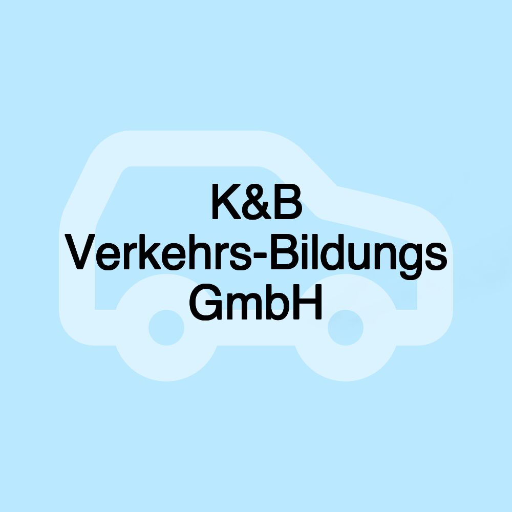 K&B Verkehrs-Bildungs GmbH