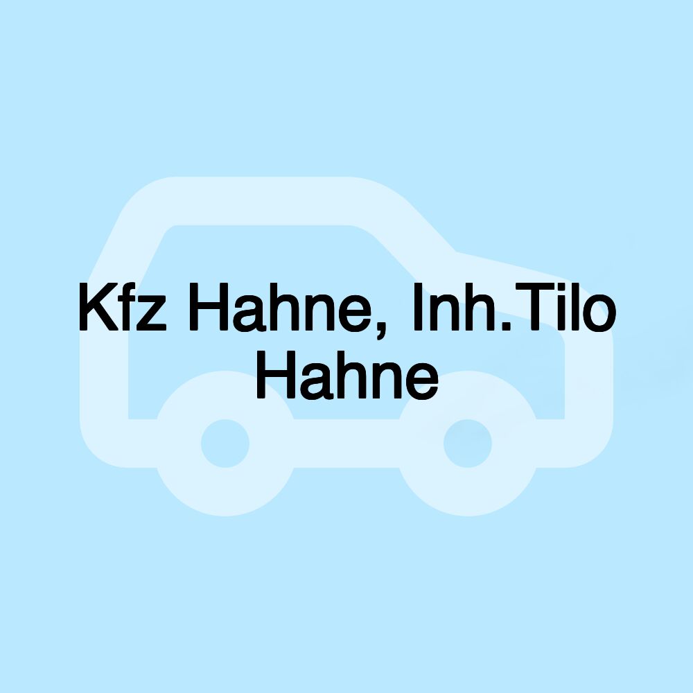 Kfz Hahne, Inh.Tilo Hahne