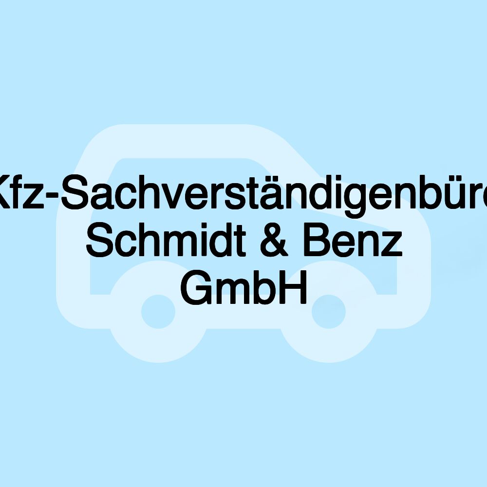 Kfz-Sachverständigenbüro Schmidt & Benz GmbH