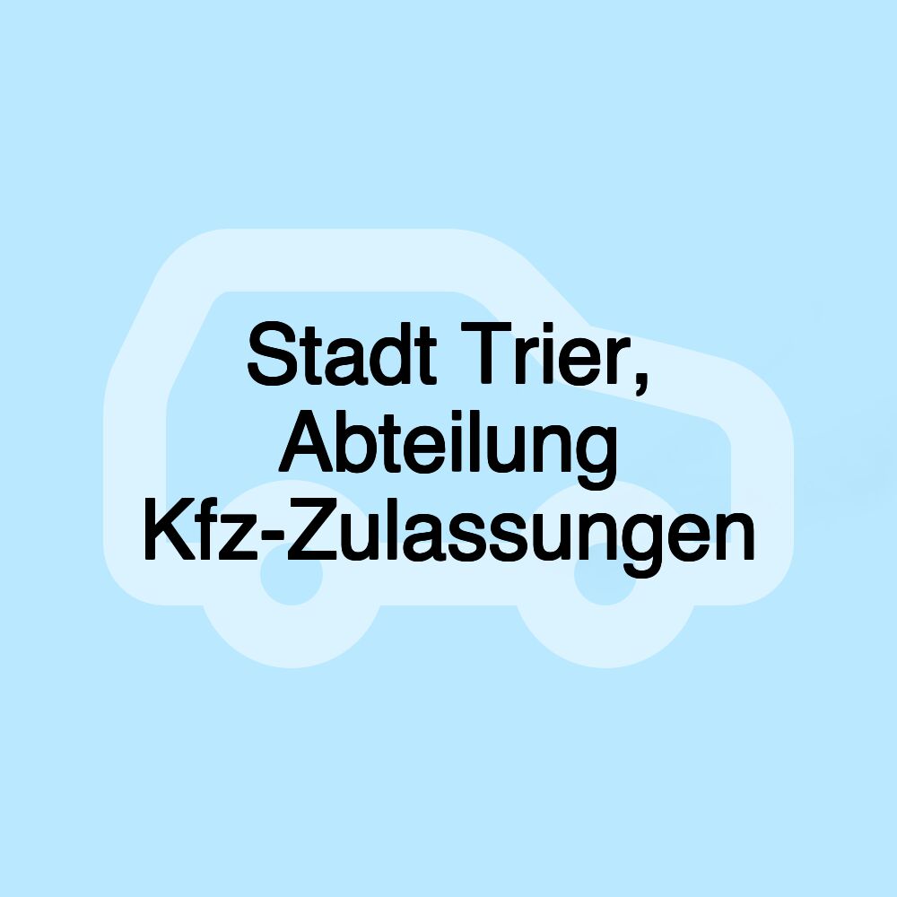 Stadt Trier, Abteilung Kfz-Zulassungen