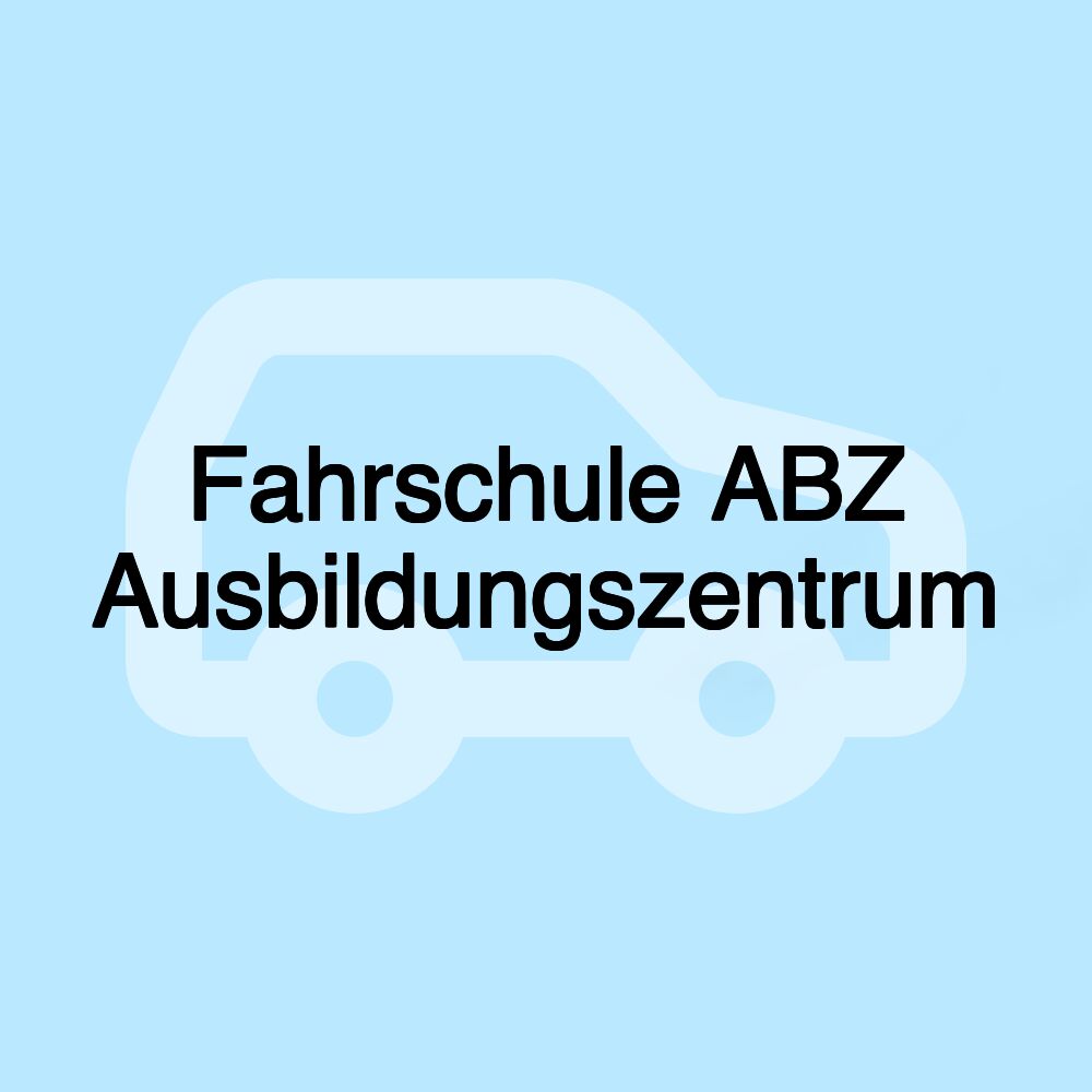 Fahrschule ABZ Ausbildungszentrum