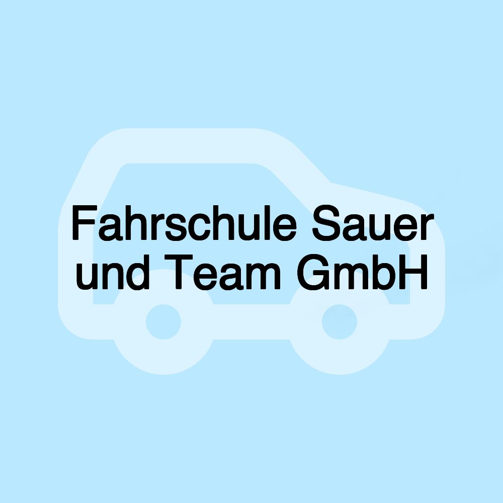 Fahrschule Sauer und Team GmbH