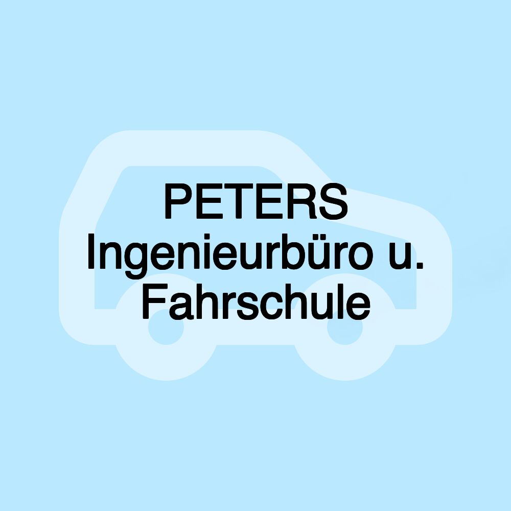 PETERS Ingenieurbüro u. Fahrschule