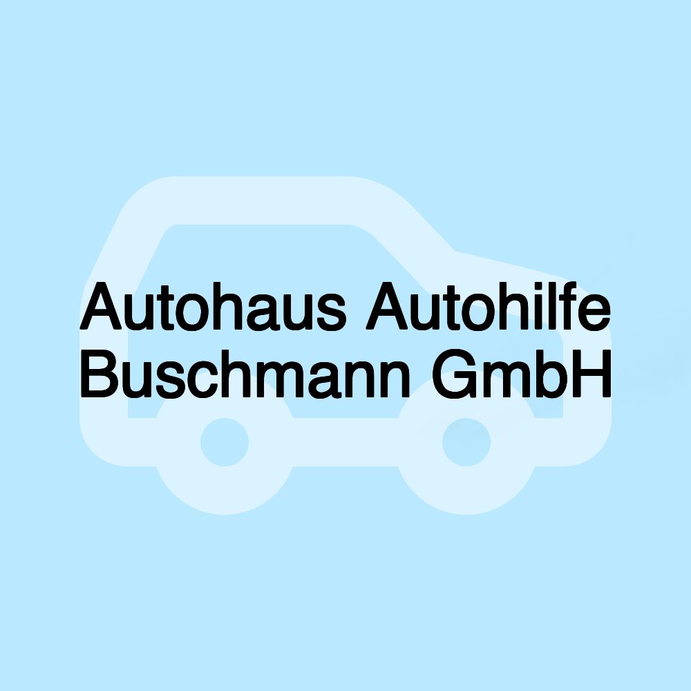 Autohaus Autohilfe Buschmann GmbH