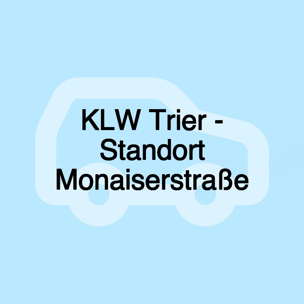 KLW Trier - Standort Monaiserstraße