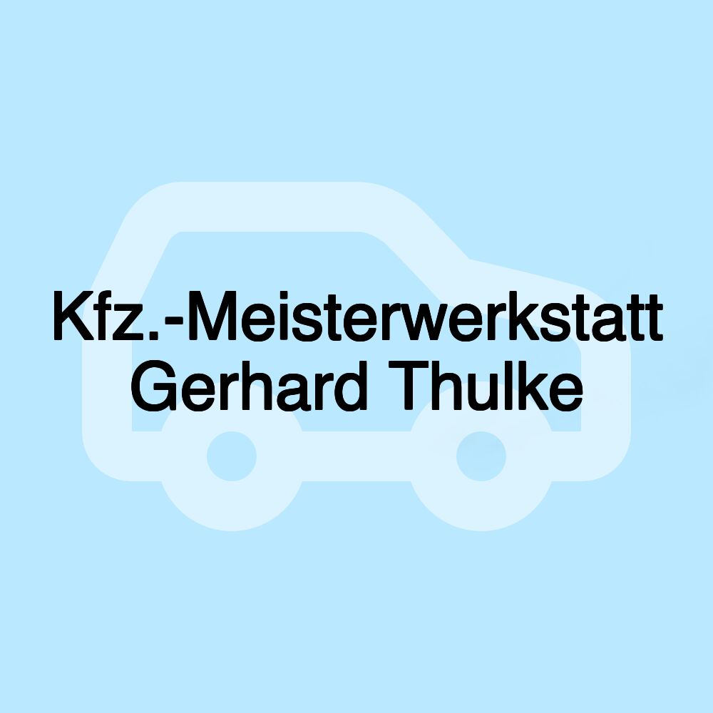 Kfz.-Meisterwerkstatt Gerhard Thulke