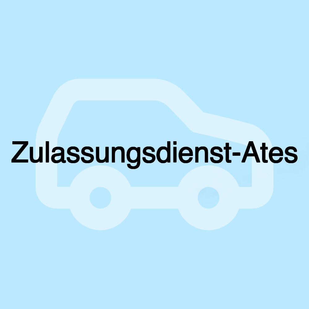 Zulassungsdienst-Ates